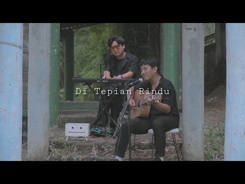 DI TEPIAN RINDU - LIVE SESSION