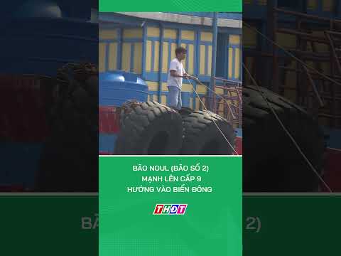 Bão Noul (bão số 2) mạnh lên cấp 9, hướng vào biển Đông #nongnghiepmientay