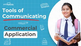 Tools of Communication | Chapter 10 | Class 9 ICSE | Commercial Applications | One Shot