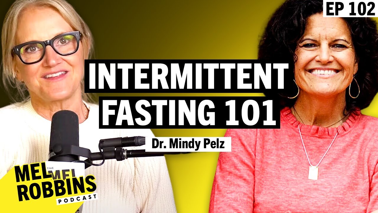 How to Lose Weight, Boost Energy, & Live Longer with Intermittent Fasting | Mel Robbins Podcast