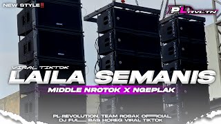 Download lagu DJ LAILA SEMANIS PARTY MIDDLE NROTOK X NGEPLAK VIRAL TIKTOK | PL REVOLUTION mp3