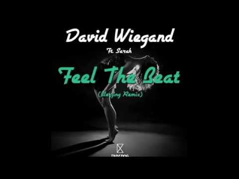 David Wiegand Ft. Sarah - Feel The Beat (Blezzing Remix)
