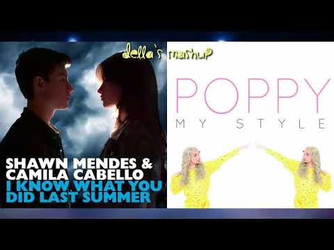 I Know What You Did Last Summer / My Style - Camila Cabello & Shawn Mendes / Poppy & Charlotte