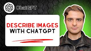 How To Describe Images Using ChatGPT