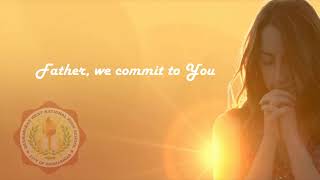 Download lagu FATHER, WE COMMIT TO  YOU (lyrics) |  Anna Marie Florece mp3