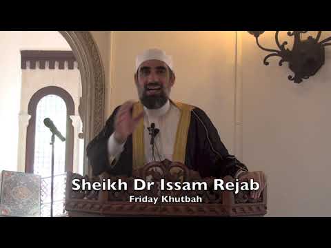 20190419S Sheikh Dr Issam Rejab : Friday Khutbah
