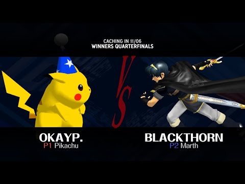 OkayP. vs. Blackthorn - Winners Quarterfinals - Caching In 11/06