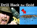 Gold Prospecting Hack - Find Gold Using a Bucket & Drill! 🏆🔩