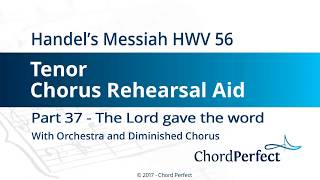 Handel&#39;s Messiah Part 37 - The Lord gave the word - Tenor Chorus Rehearsal Aid