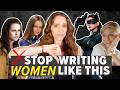 How NOT To Write Women 9 Cringey Mistakes