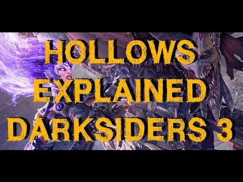 HOLLOWS EXPLAINED | Darksiders 3