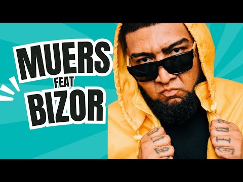 Muers - Nacimos feat @BizorAzufre