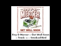 Roy D Mercer - Get Well Soon - Track 12 - Smoked Bird