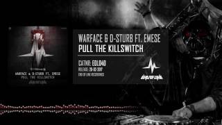 D-Sturb & Warface ft  Emese - Pull the Killswitch