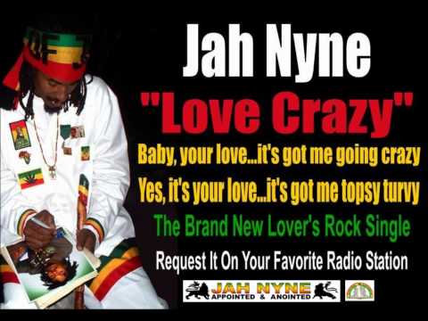 Jah Nyne - "Love Crazy"