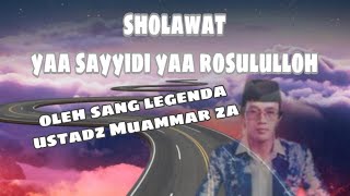 Download lagu Yaa Sayyidi Yaa Rasulullah H Muammar ZA... mp3