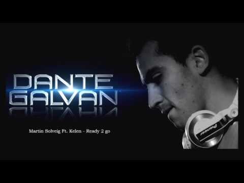 Martin Solveig ft Kele - Ready 2 go By Dj Dante Galvan