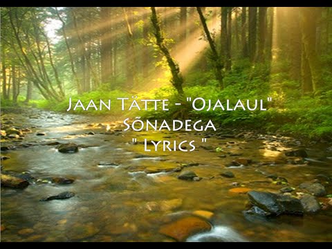 Jaan Tätte - " Ojalaul " Sõnadega ( Lyrics )