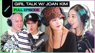 Download lagu GIRL TALK with Joan Kim I GET REAL Ep. #16 mp3