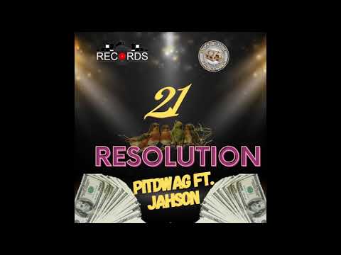 PitDwag - 21 Resolution {Ft. Jahson}(Official Audio)