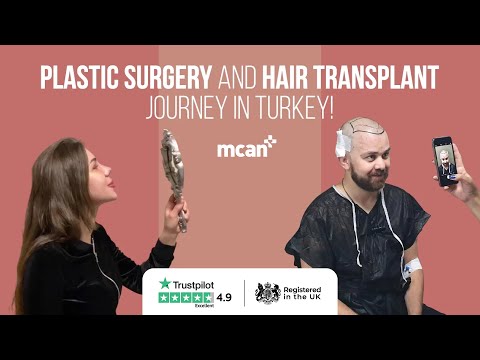 Hair Transplant and Plastic Surgery in Turkey - Journey Video with MCAN Health!