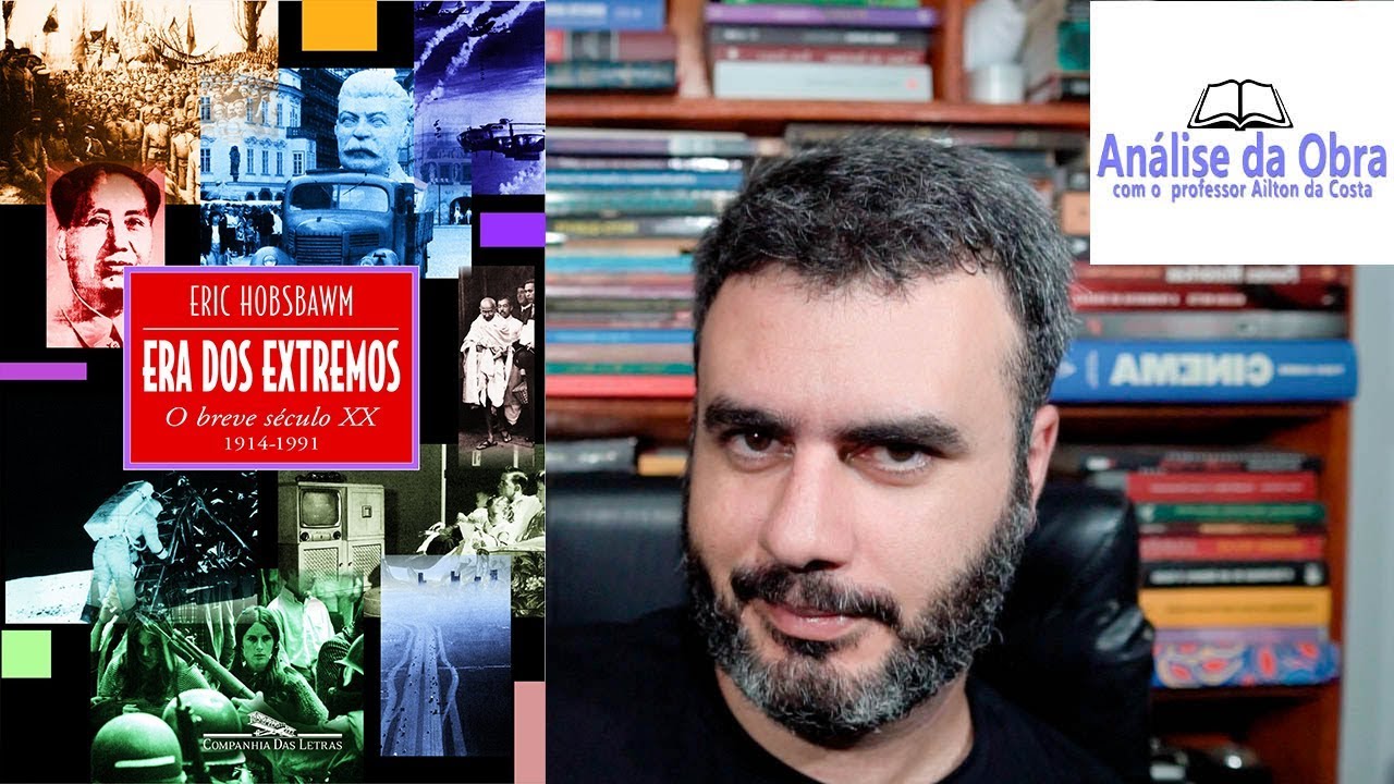 Era dos Extremos - Eric Hobsbawm / Análise da Obra
