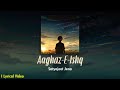 Aaghaz E Ishq Satyajeet Jena Mrityunjay Pandey Official Lyrical Video