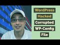 Troubleshooting A Hacked WordPress Website Corrupted Wp Config File