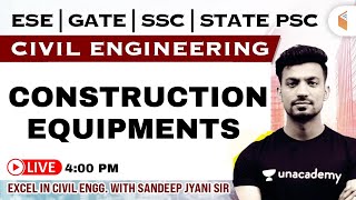 GATE, ESE & State PSC | Civil Engineering by Sandeep Jyani | Construction Equipments