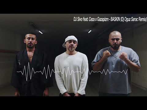 DJ Sivo feat. Ceza x Gazapizm - BASKIN (Dj Oguz Sarac Remix)