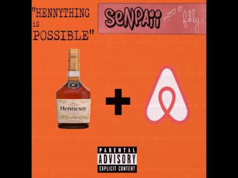 Senpaii - Hennything is Possible ( Prod. by Felly)
