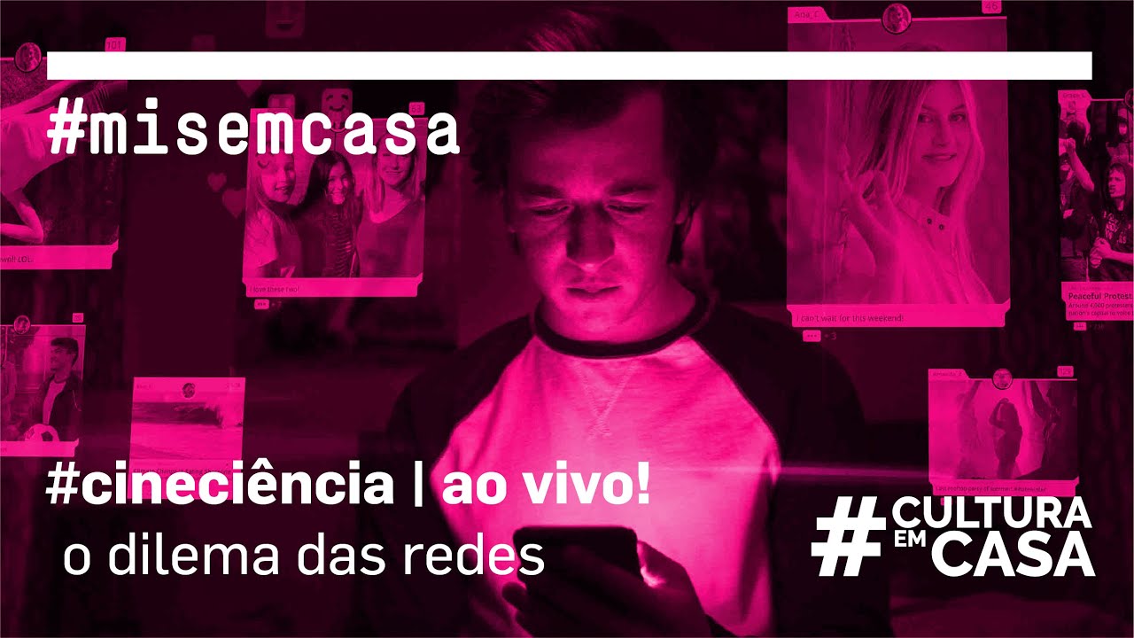 O dilema das redes | #CineCiência – Ao vivo!