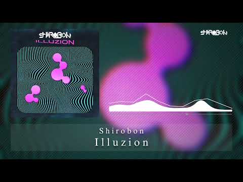 Shirobon - Illuzion