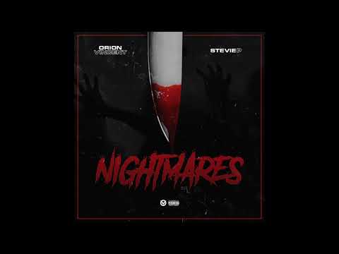 Orion Vincent x Stevie P - Nightmares