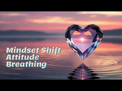 Transform Your Mindset: 4 Keys to Changing Attitude @BalanCHIng