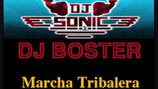 DJ Sonic & DJ Boster - Marcha Tribalera (Original Mix 2011)
