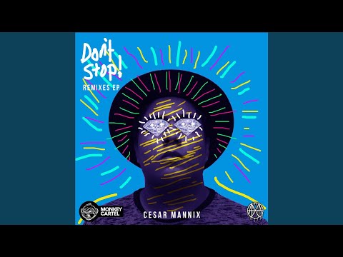 Cesar Mannix - Don't Stop! (Lujavo Remix)