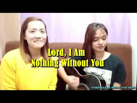 New Country Gospel/Lord I'm Nothing Without  You  By Kriss tee Hang And Sheshy Diaz
