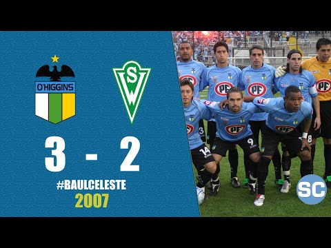2007: O'Higgins 3 - Wanderers 2