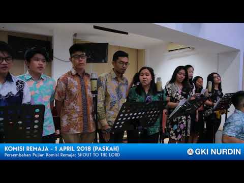 KomisiRemaja - 1 April 2018 (KebaktianPaskah) - Shout To The Lord
