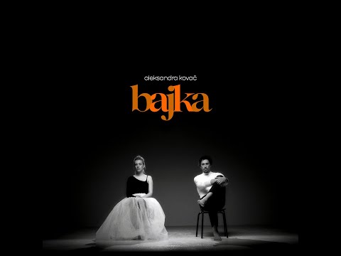 ALEKSANDRA KOVAC - BAJKA ( OFFICIAL VIDEO )