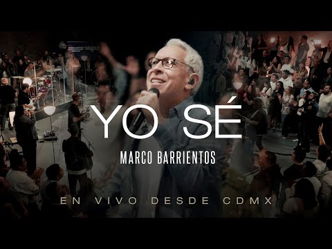 Marco Barrientos - Yo Sé (Video Oficial)