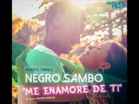 Negro Sambo - Me enamore de ti