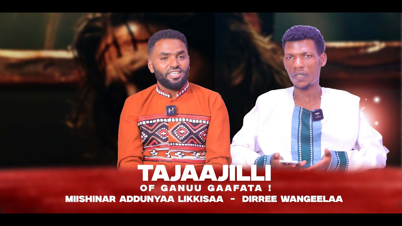 Tajaajilli Of Ganuu Gaafata ! Miishinar Addunyaa Likkisaa  - Dirree Wangeelaa