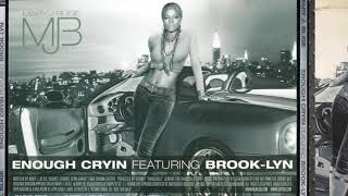 Mary J. Blige &amp; Brook-Lyn - Enough Cryin (US Radio Edit) 2006 HD 1080p