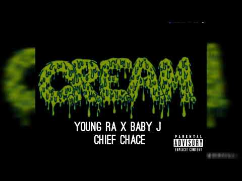 C.R.E.A.M. - Young Ra x Baby J x Chief Chace