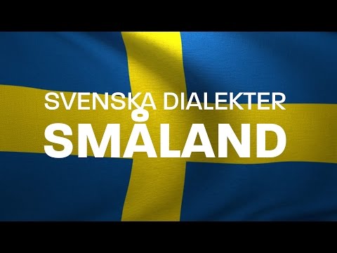 Svenska Dialekter – småländska – småländsk dialekt  kronobergsdialekt   Voice To Me