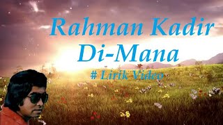Download lagu Rahman Kadir ~DiMana ~Lirik mp3 Download lagu Rahman Kadir ~DiMana ~Lirik mp3