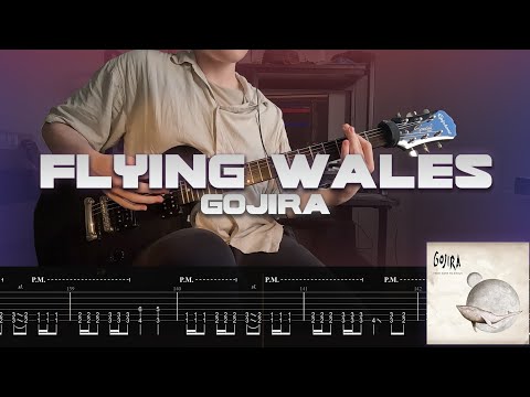 Flying Whales - Gojira (ON-SCREEN TAB) (ONE-TAKE COVER)