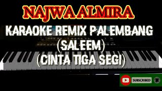 Download lagu KARAOKE REMIX PALEMBANG|| SALEEM- CINTA TIGA SEGI mp3